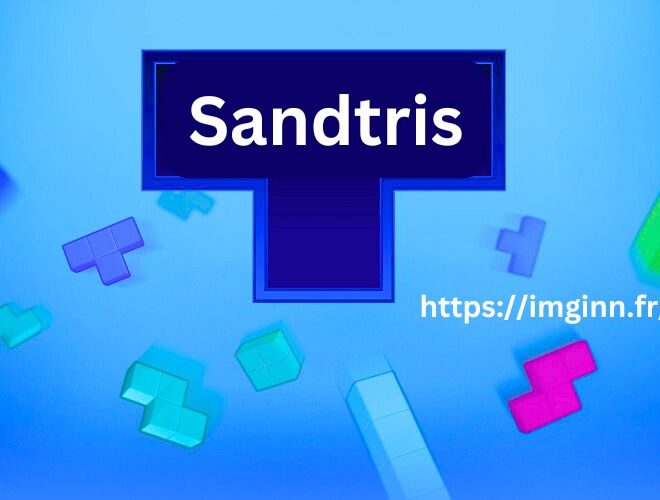 Sandtris Tout ce que vous devez savoir sur ce jeu captivant
