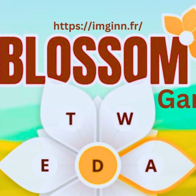Blossom Game Tout Ce Que Vous Devez Savoir sur Ce Jeu de Mots Florissant