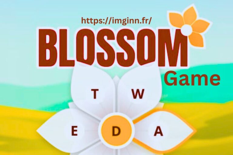 Blossom Game Tout Ce Que Vous Devez Savoir sur Ce Jeu de Mots Florissant
