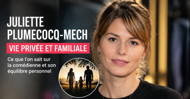 juliette plumecocq-mech vie privée et familiale: vie privée et familiale, discrétion et équilibre d’une artiste engagée