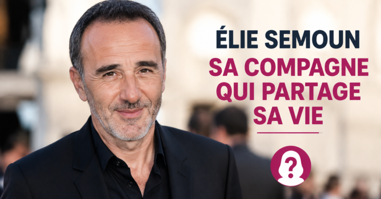 Élie Semoun compagne : vie privée, discrétion et réalité derrière les rumeurs
