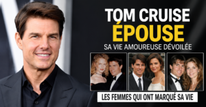 Tom Cruise épouse : vérité, histoire et vie sentimentale de la star hollywoodienne